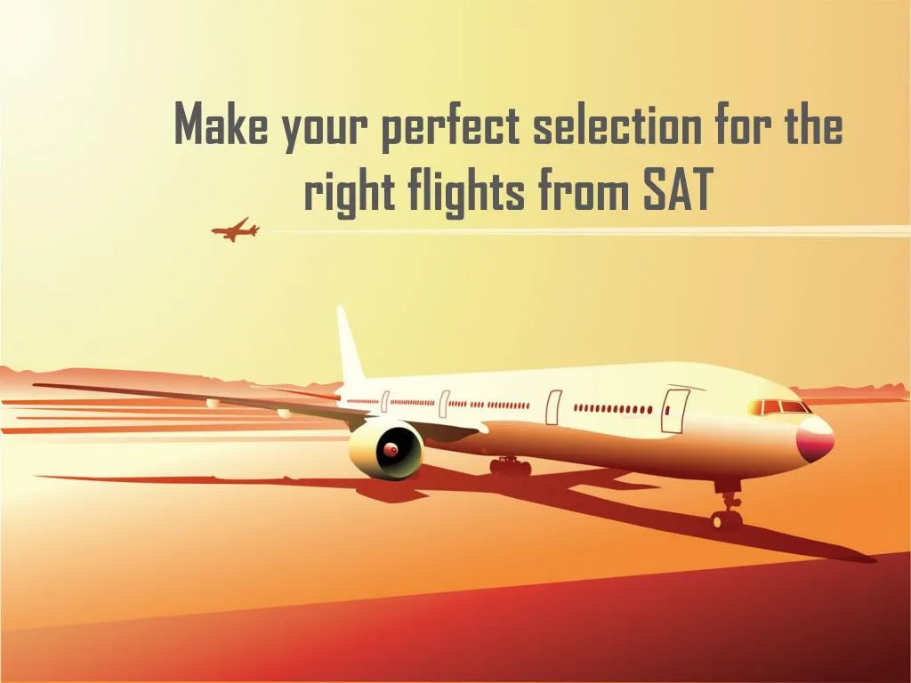 make your perfect selection for the right flights n.