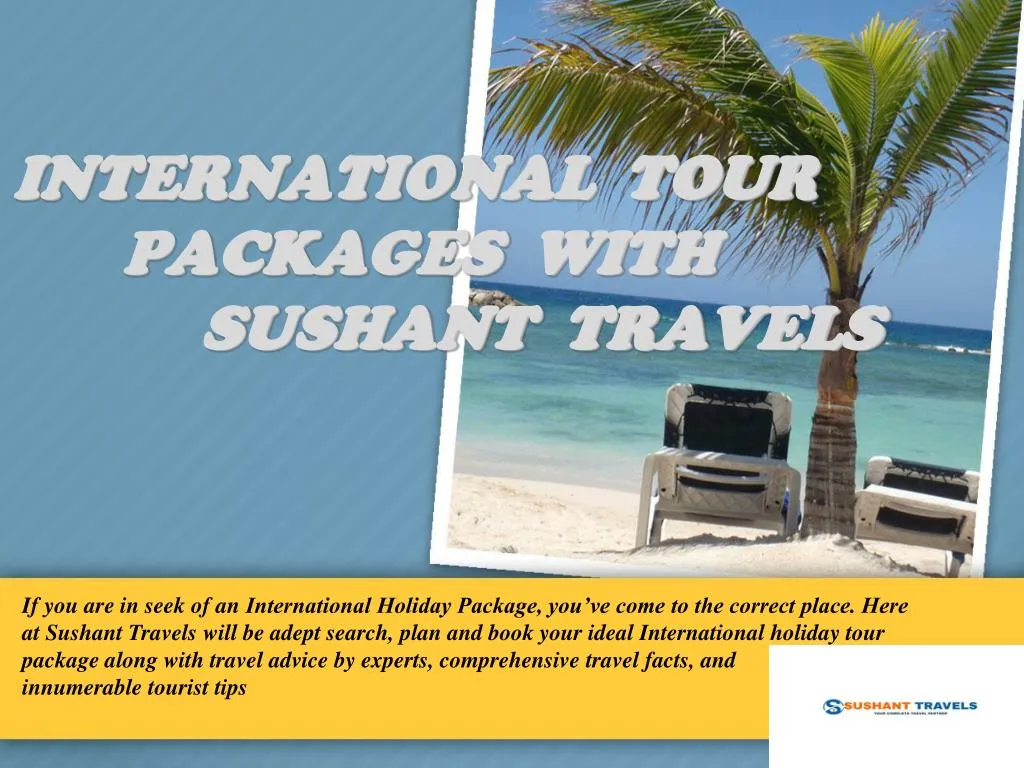 international tour packages with sushant travels n.