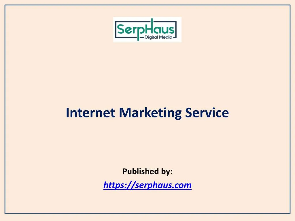 internet marketing service published by https serphaus com n.