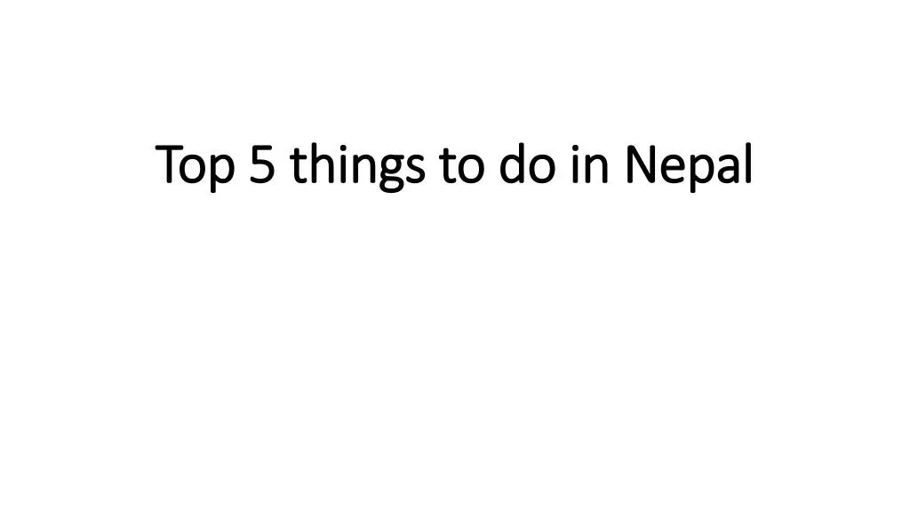 top 5 things to do in nepal n.