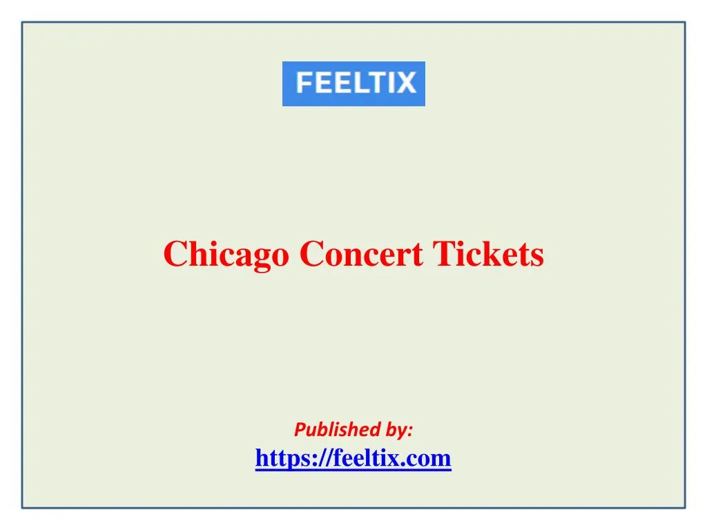 chicago concert tickets published by https feeltix com n.