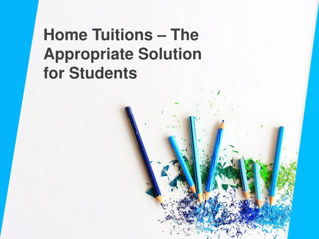home tuitions the appropriate solution n.