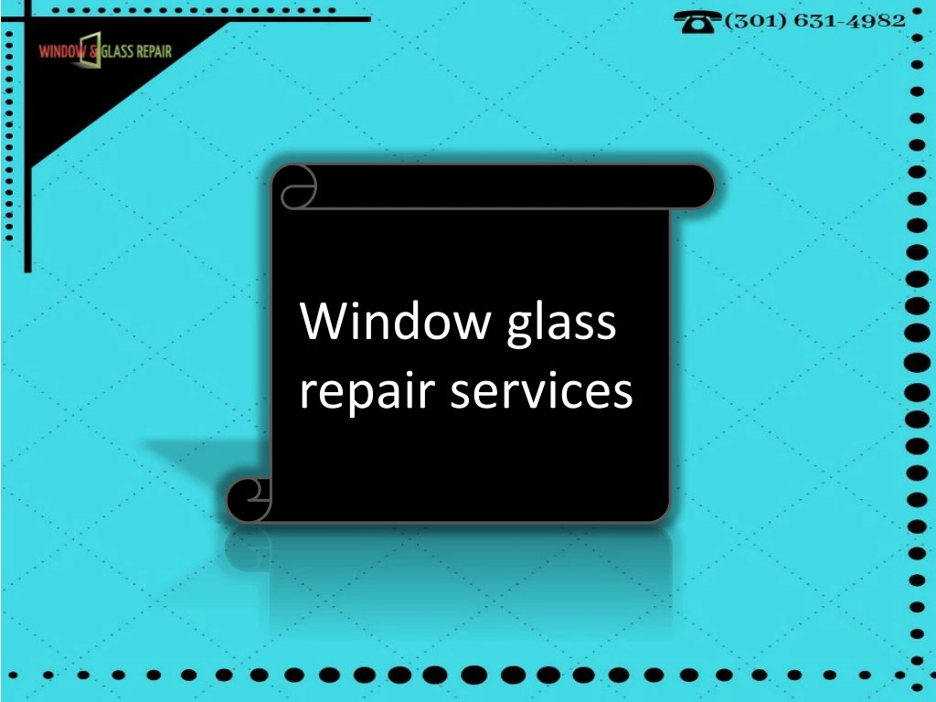 window glass repair services n.