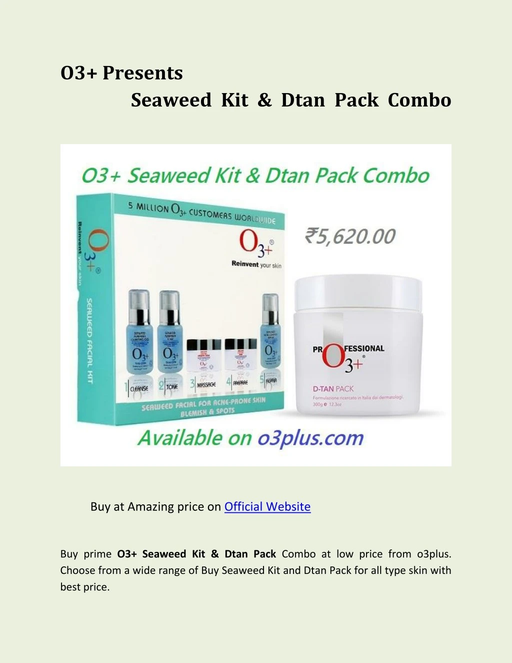 o3 presents seaweed kit dtan pack combo n.