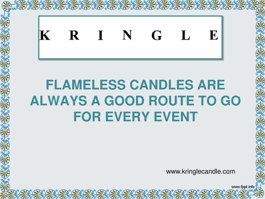 flameless candles are always a good route to go for every event n.