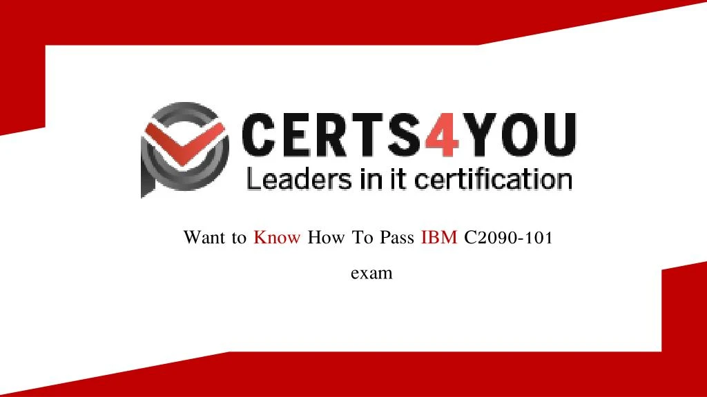 want to know how to pass ibm c2090 101 exam n.