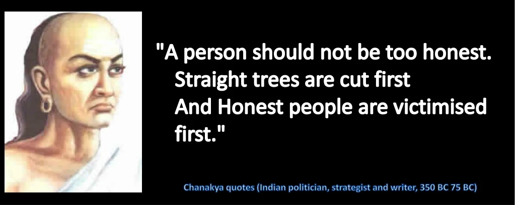 a person should not be too honest straight trees n.