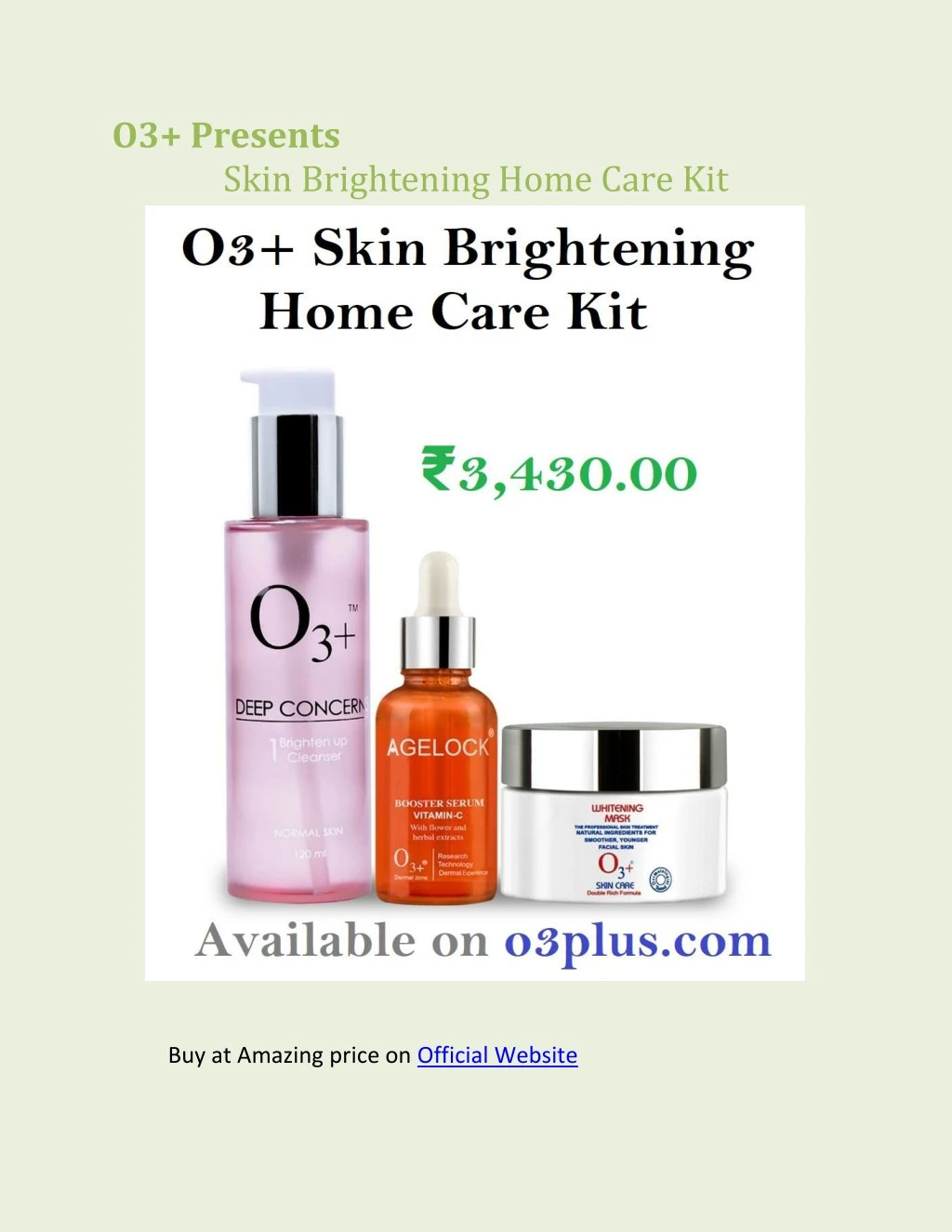 o3 presents skin brightening home care kit n.
