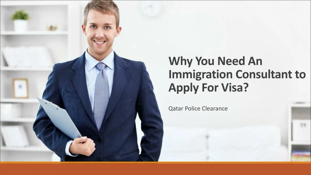 PPT - Why You Need An Immigration Consultant To Apply For Visa ...