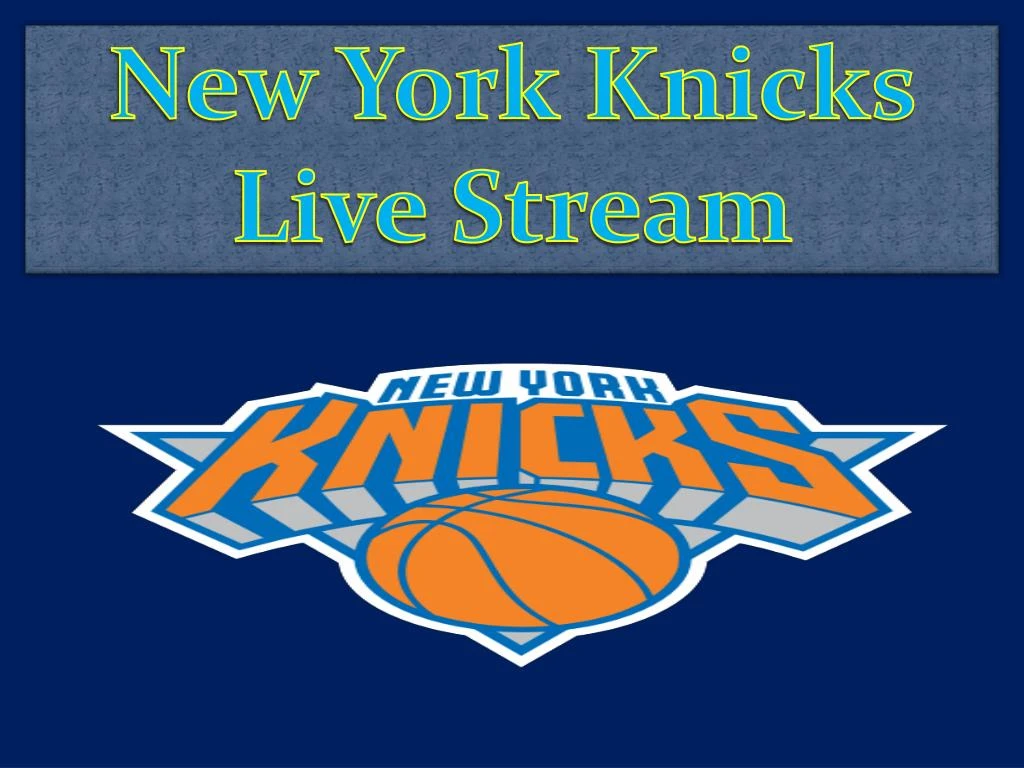 new york knicks live stream n.