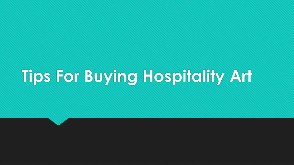 tips for buying hospitality art n.
