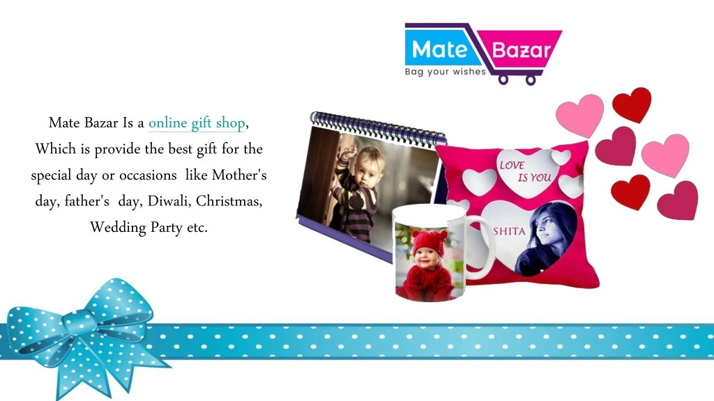 mate bazar is a online gift shop which is provide n.