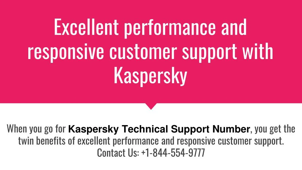 excellent performance and responsive customer support with kaspersky n.