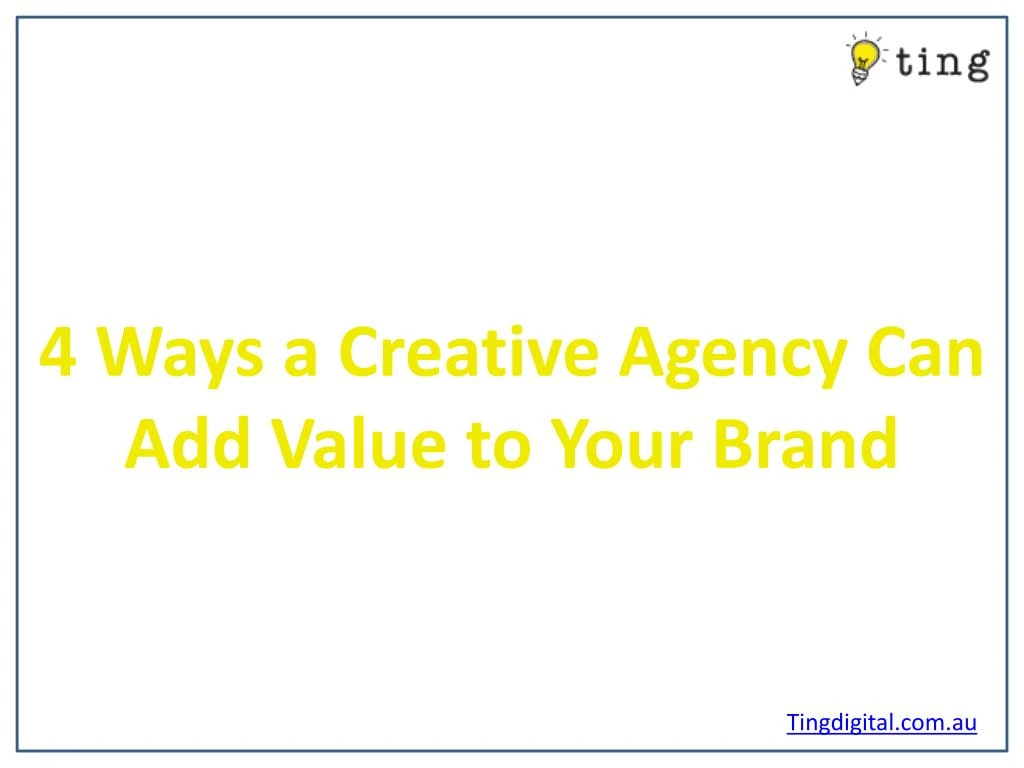 4 ways a creative agency can add value to your n.
