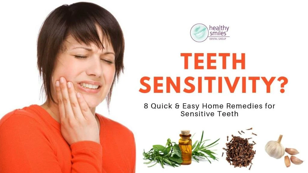 PPT Teeth Sensitivity? 8 Quick Home Remedies for Sensitive Teeth