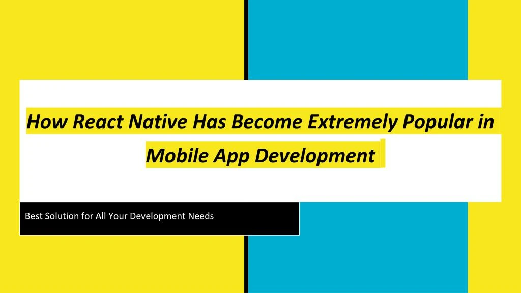 how react native has become extremely popular in mobile app development n.