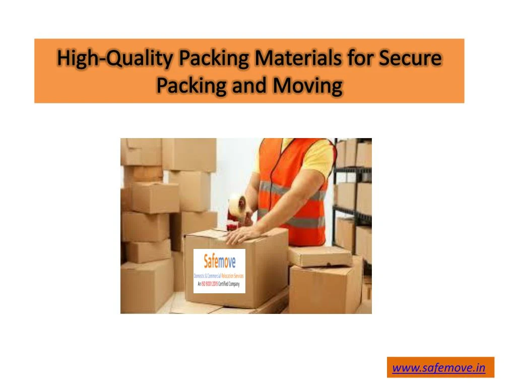 high quality packing materials for secure packing and moving n.