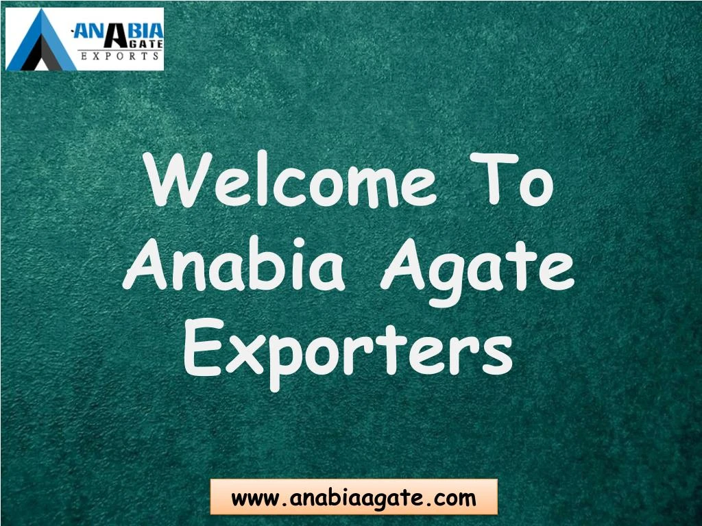 welcome to anabia agate exporters n.