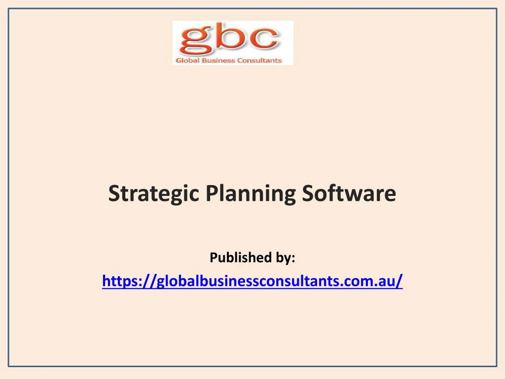 strategic planning software published by https globalbusinessconsultants com au n.