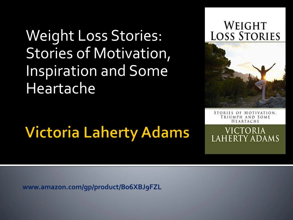 weight loss stories stories of motivation inspiration and some heartache n.