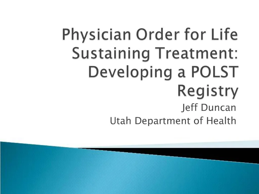 Ppt Physician Order For Life Sustaining Treatment Developing A Polst Registry Powerpoint