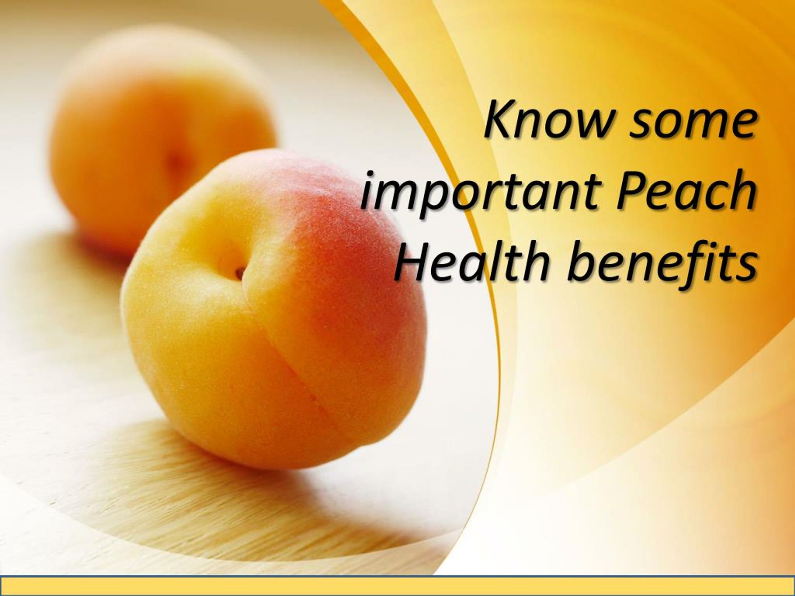 Ppt Important Health Benefits Of Peaches Powerpoint Presentation Free Download Id 8116636