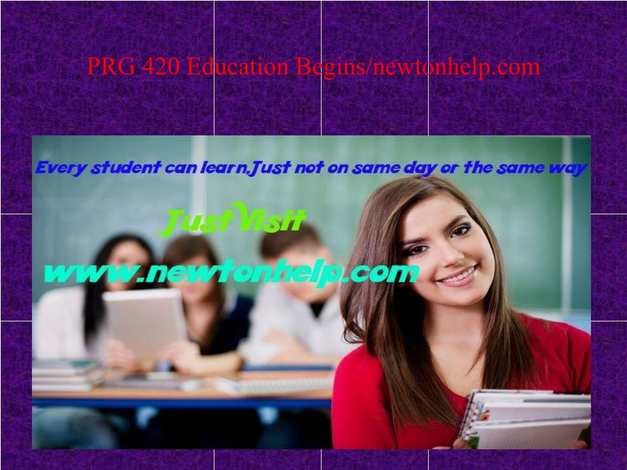 prg420week1 Images High Quality Grahic PPT - PRG 420 Education Begins/newtonhelp.com PowerPoint Presentation ...