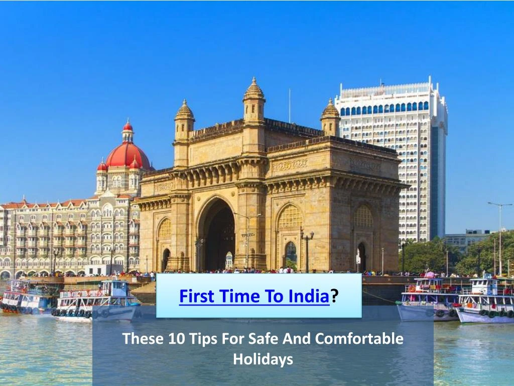 ppt-what-are-some-tips-for-first-time-travel-to-india-powerpoint