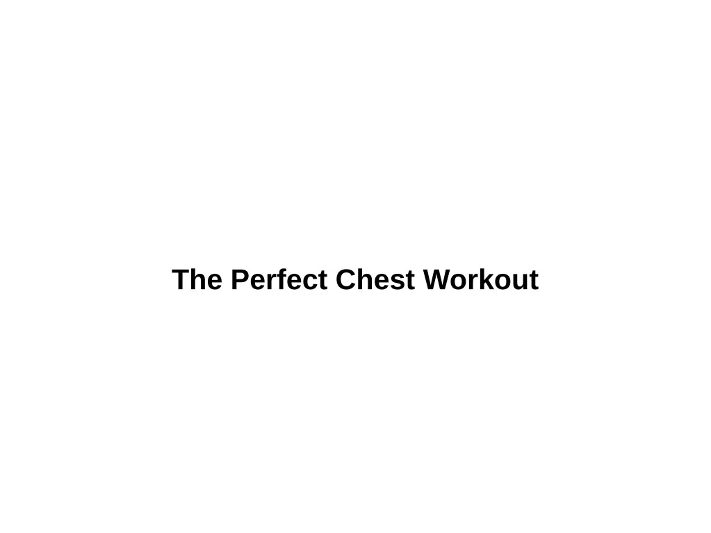 the perfect chest workout n.