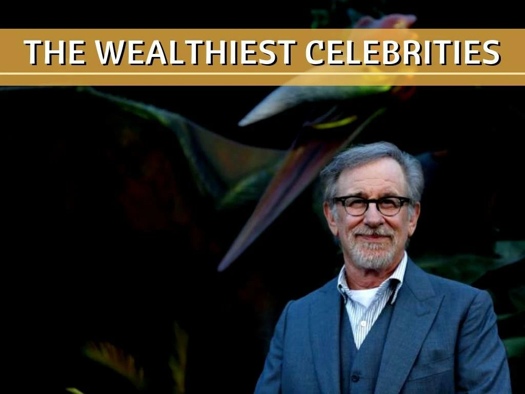 the wealthiest celebrities n.
