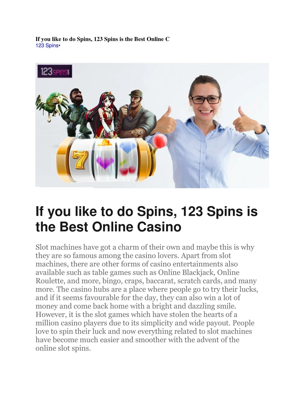 if you like to do spins 123 spins is the best n.