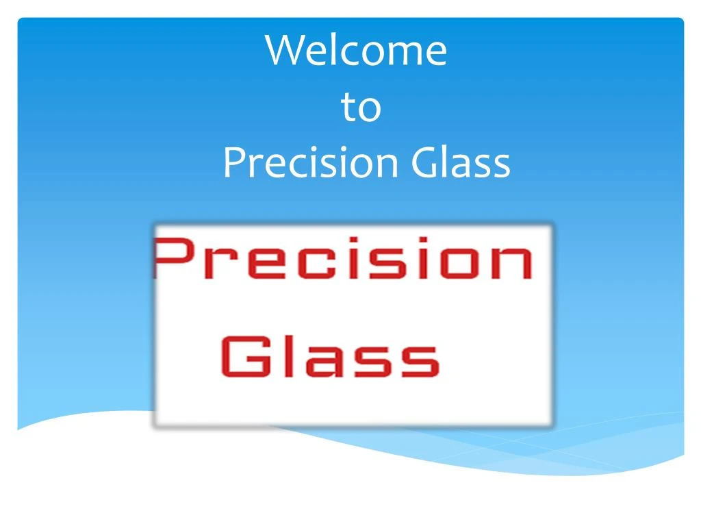 welcome to precision glass n.