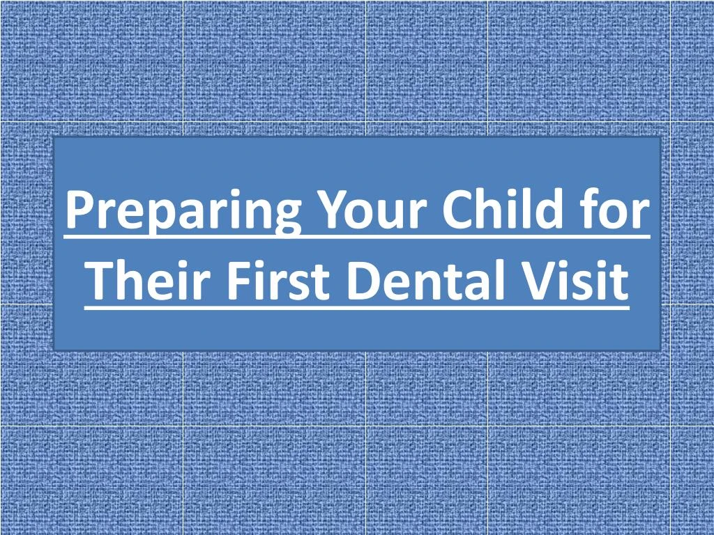 preparing your child for their first dental visit n.