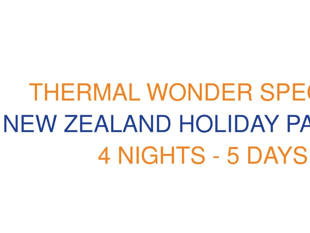 thermal wonder special new zealand holiday n.
