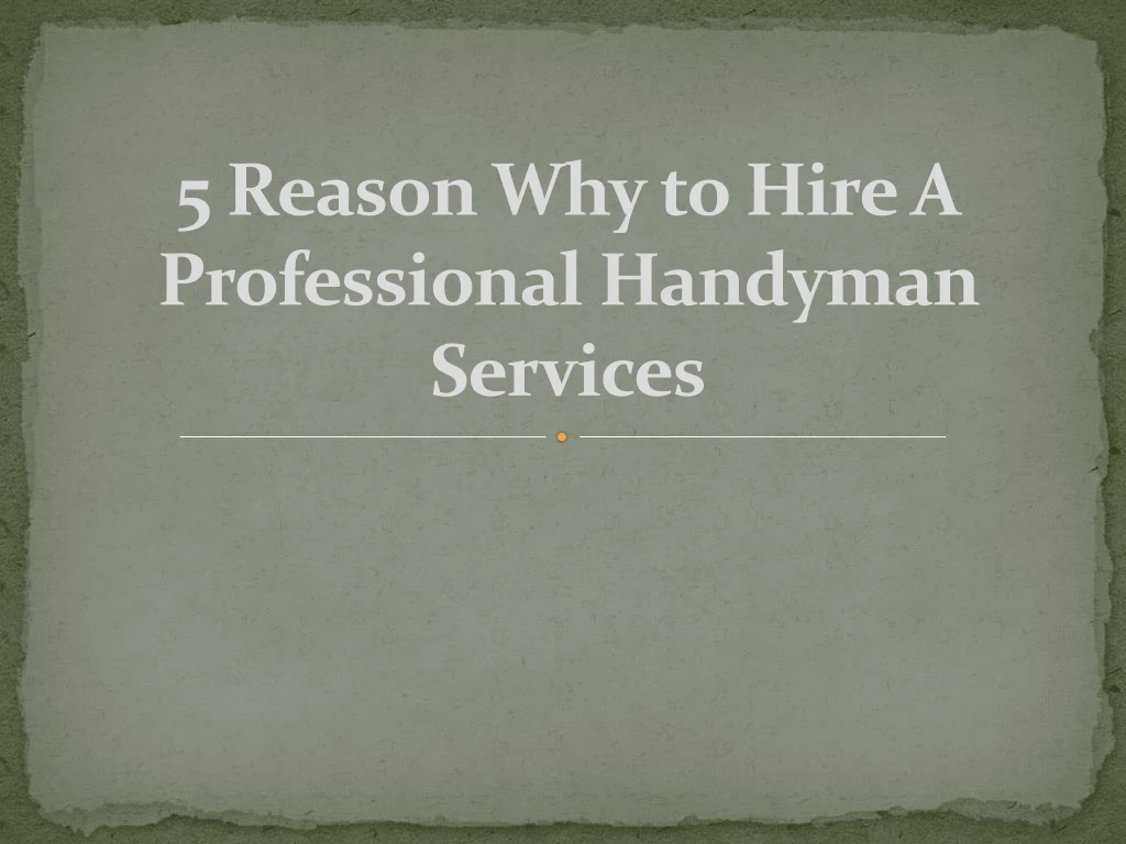 5 reason why to hire a professional handyman n.
