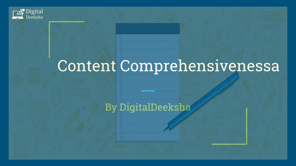 content comprehensivenessa n.