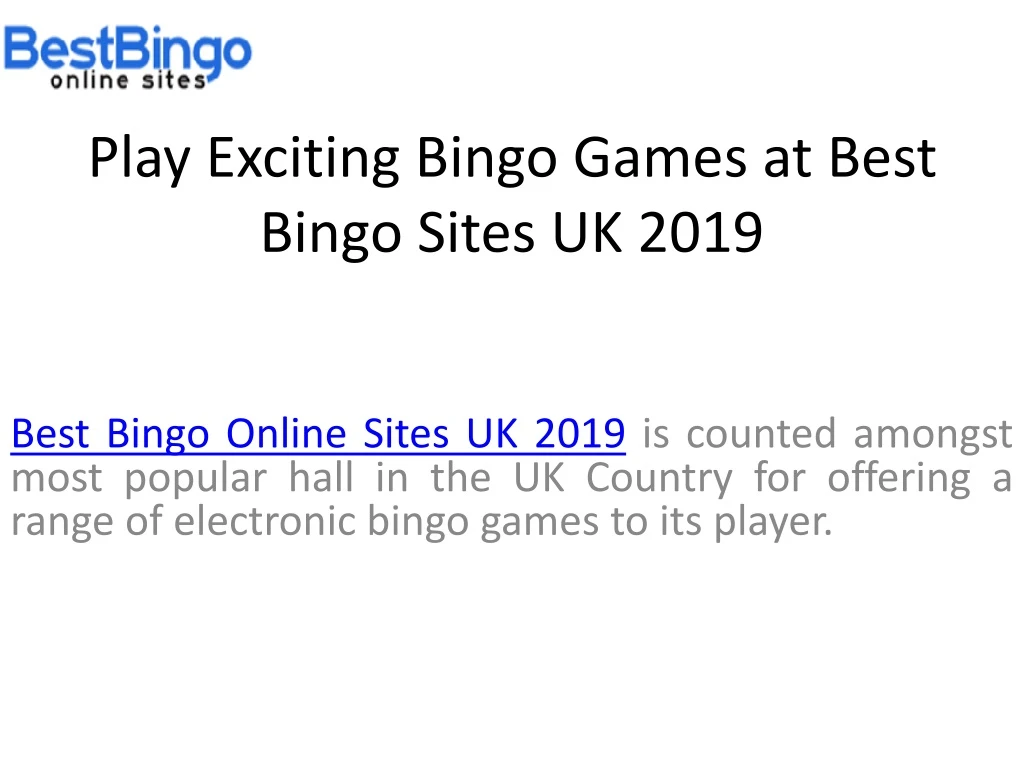 play exciting bingo games at best bingo sites uk 2019 n.