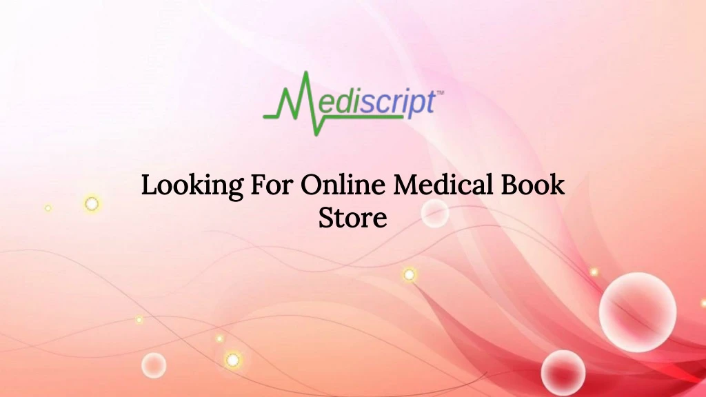 Ppt Looking For Online Medical Book Store Powerpoint