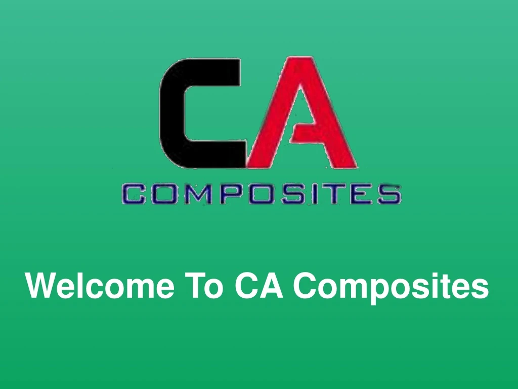 welcome to ca composites n.