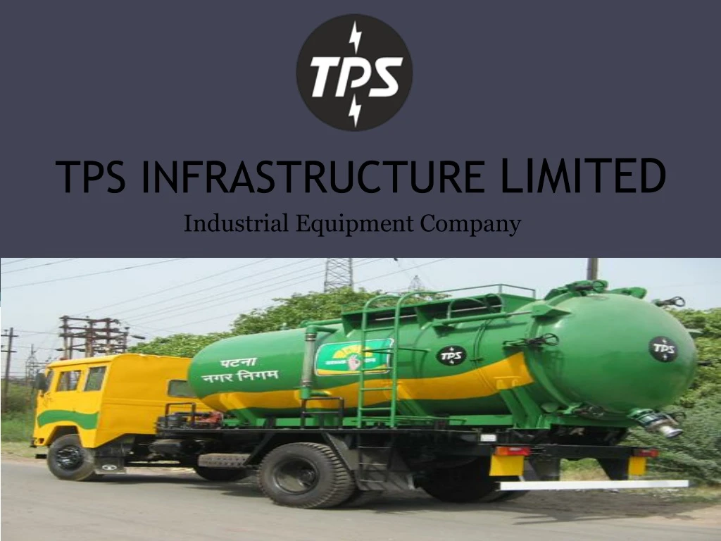 PPT - TPS INFRASTRUCTURE LIMITED-Industrial Equipment Company ...