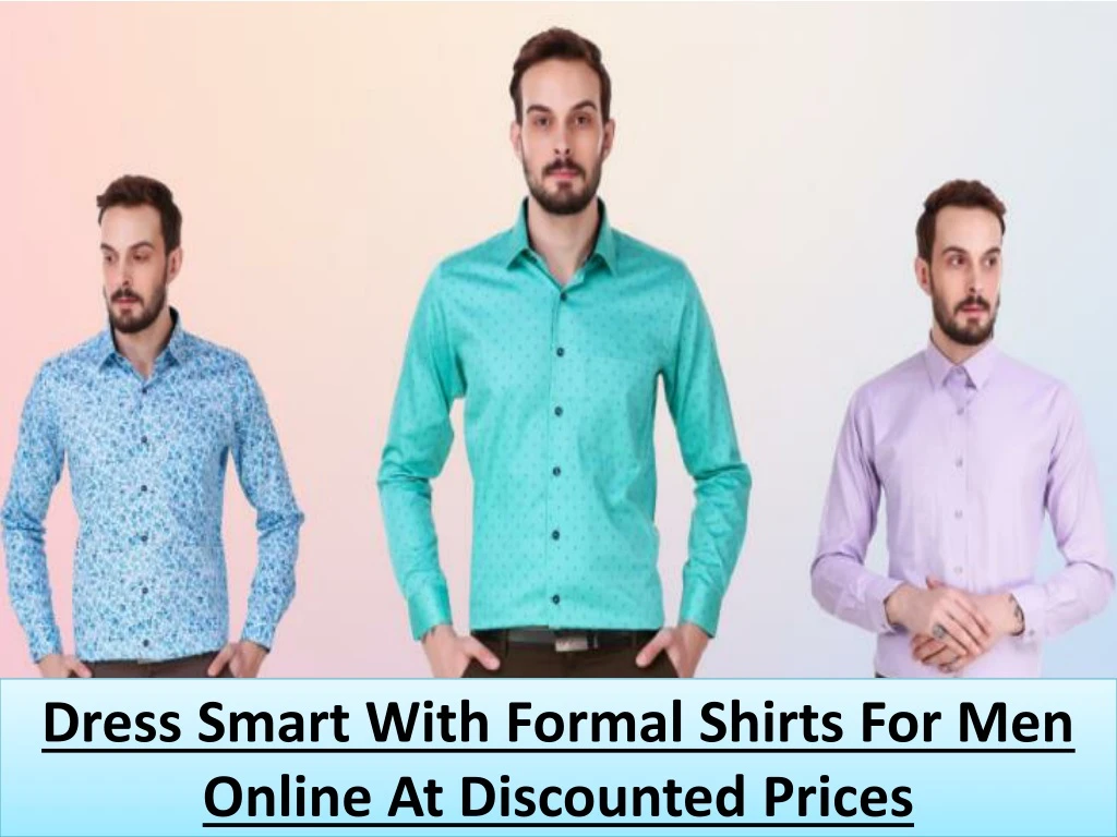 dress smart with formal shirts for men online at discounted prices n.