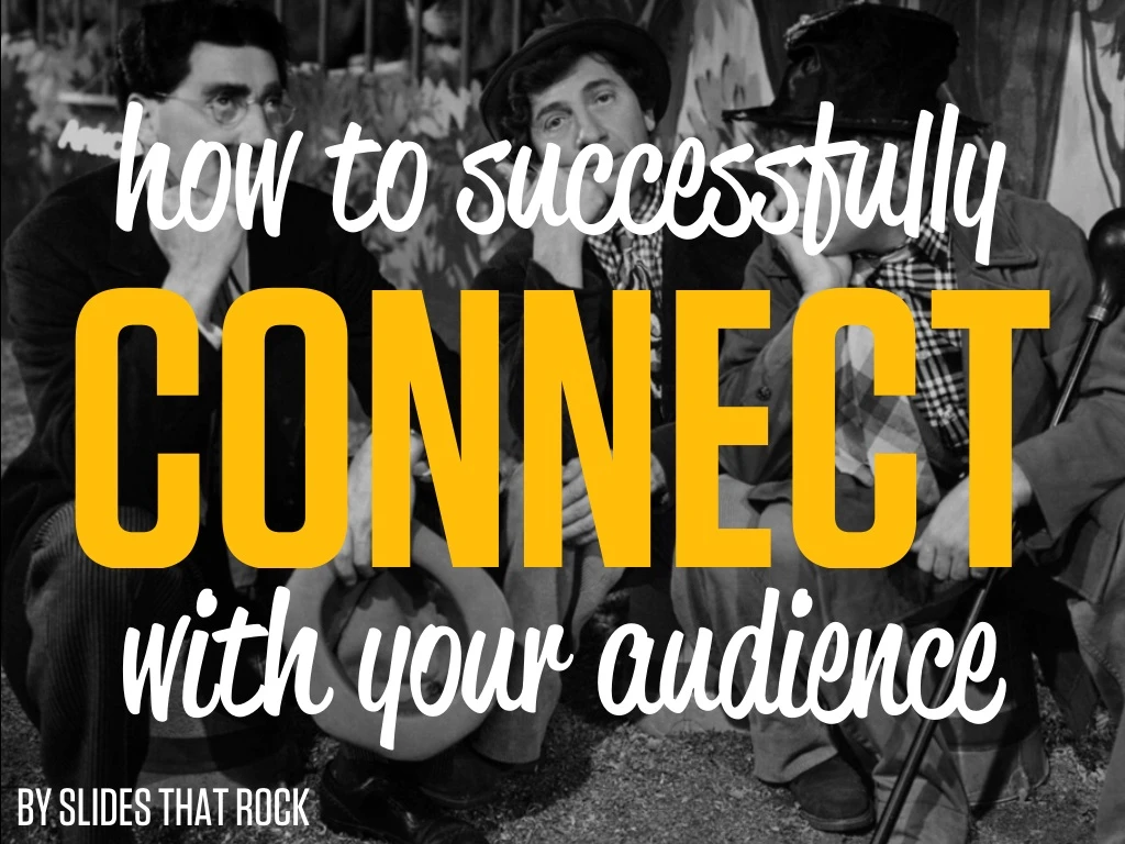how to succe s fu l y connect with your audience n.