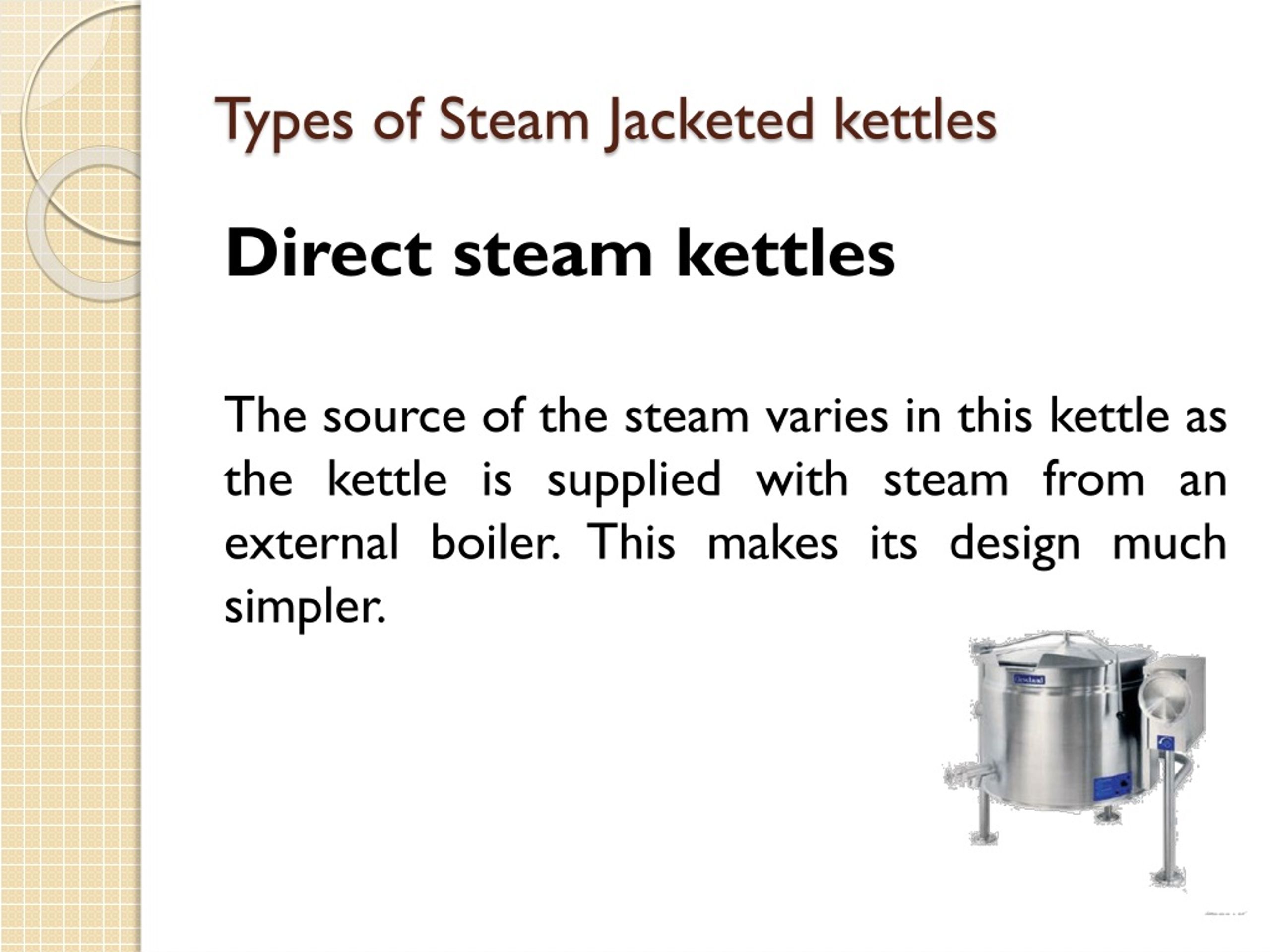 PPT Types of steam jacketed kettles PowerPoint Presentation, free