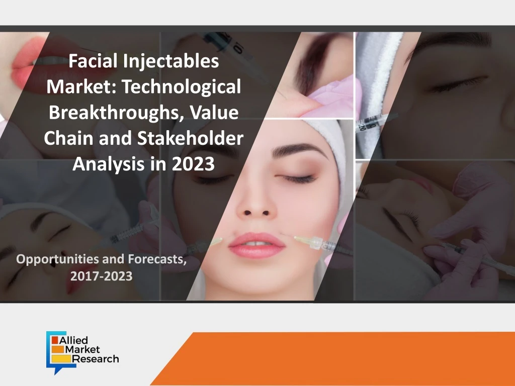 PPT - Facial Injectables Market Sales Overview, Opportunities, Demands ...