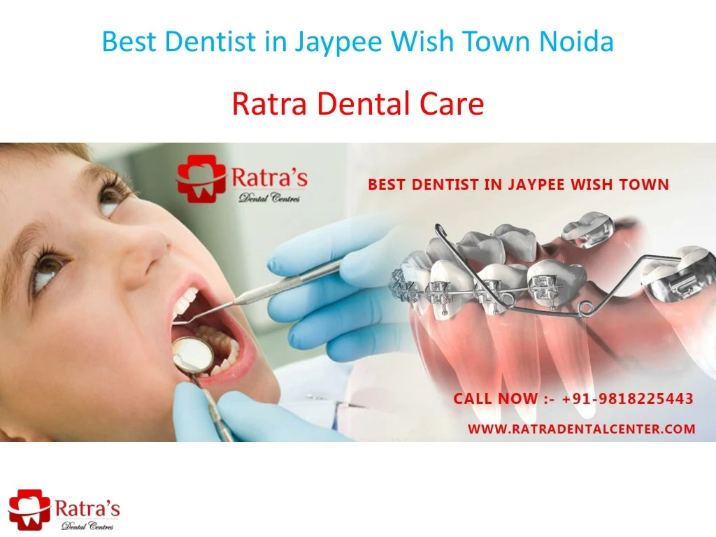 best dentist in jaypee wish town noida n.