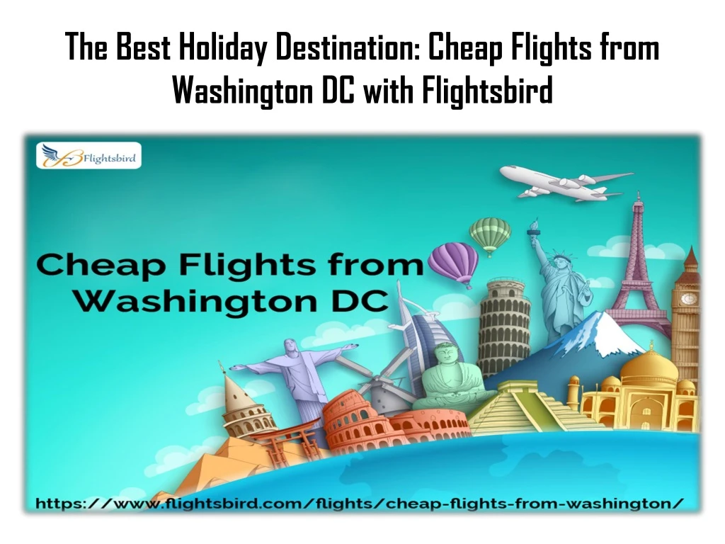the best holiday destination cheap flights from washington dc with flightsbird n.