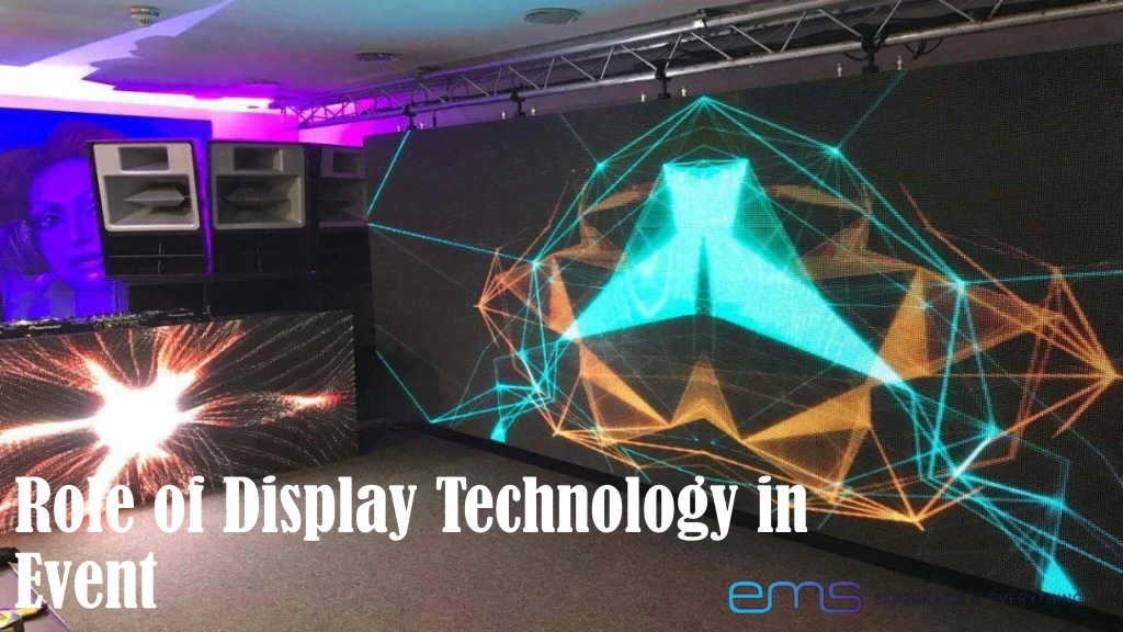 role of display technology in event n.
