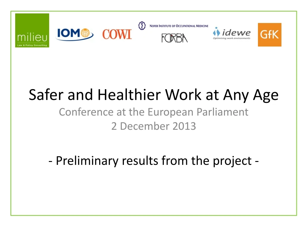 safer and healthier work at any age conference at the european parliament 2 december 2013 n.