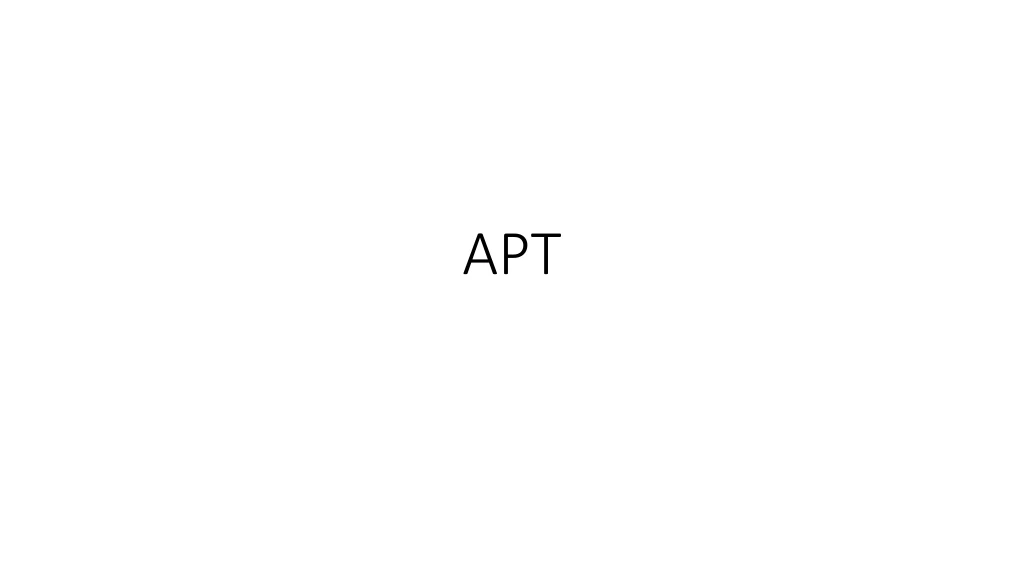 PPT - APT PowerPoint Presentation, free download - ID:8154701