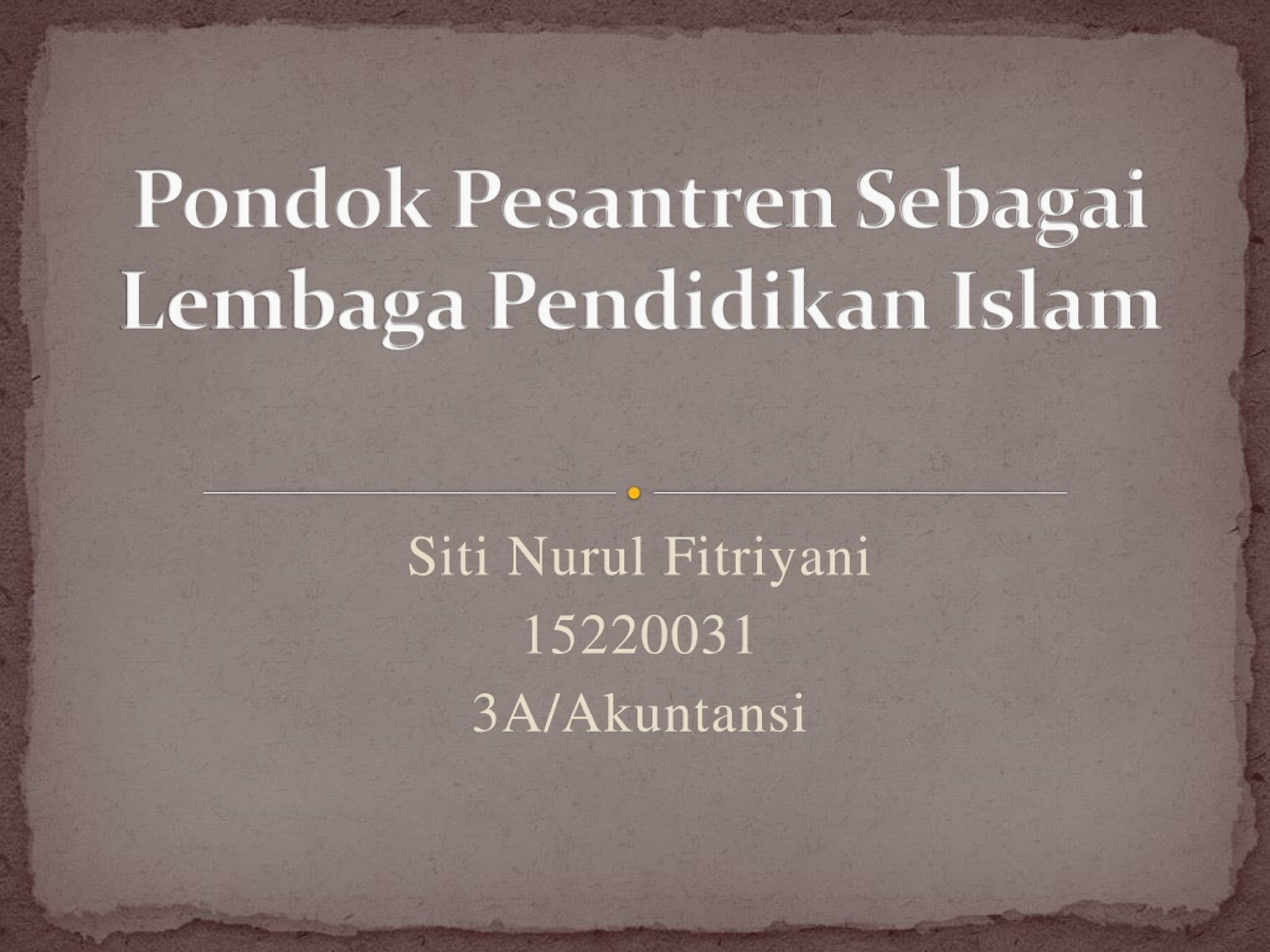 PPT - Pondok Pesantren Sebagai Lembaga Pendidikan Islam PowerPoint ...